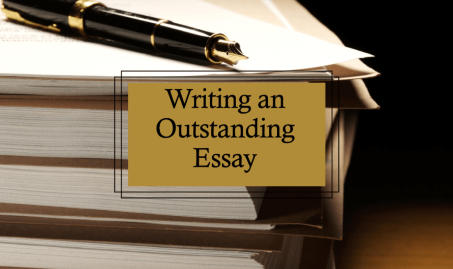 10 Tips for Writing an Outstanding Essay